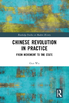 Chinese Revolution in Practice: From Movement to the State