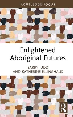 Enlightened Aboriginal Futures