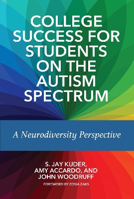 College Success for Students on the Autism Spectrum: A Neurodiversity Perspective