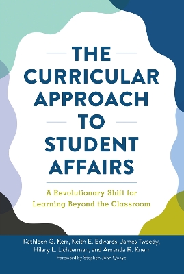Curricular Approach to Student Affairs: A Revolutionary Shift for Learning Beyond the Classroom