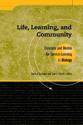 Life, Learning, and Community: Concepts and Models for Service Learning in Biology