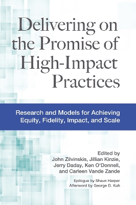 Delivering on the Promise of High-Impact Practices: Research and Models for Achieving Equity, Fidelity, Impact, and Scale