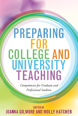 Preparing for College and University Teaching: Competencies for Graduate and Professional Students