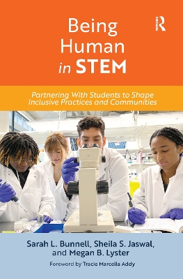 Being Human in STEM: Partnering with Students to Shape Inclusive Practices and Communities