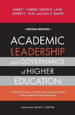 Academic Leadership and Governance of Higher Education: A Guide for Trustees, Leaders, and Aspiring Leaders of Two- and Four-Year Institutions