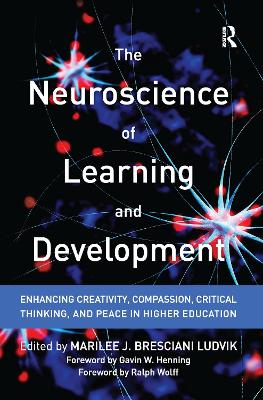 Neuroscience of Learning and Development: Enhancing Creativity, Compassion, Critical Thinking, and Peace in Higher Education