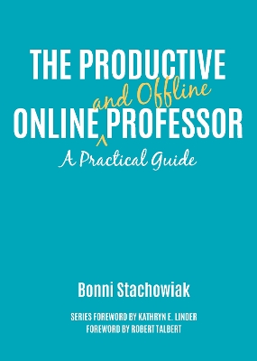 Productive Online and Offline Professor: A Practical Guide