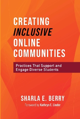 Creating Inclusive Online Communities: Practices that Support and Engage Diverse Students
