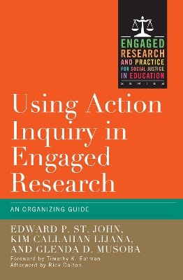 Using Action Inquiry in Engaged Research: An Organizing Guide