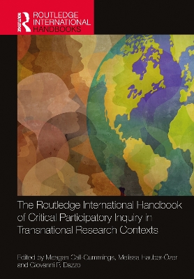 Routledge International Handbook of Critical Participatory Inquiry in Transnational Research Contexts