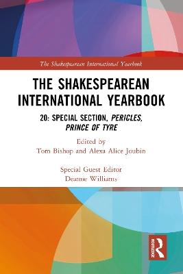 Shakespearean International Yearbook: 20: Special Section, Pericles, Prince of Tyre