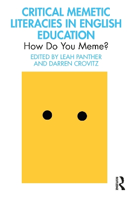 Critical Memetic Literacies in English Education: How Do You Meme?