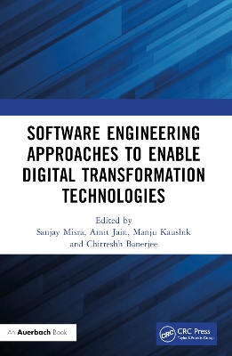 Software Engineering Approaches to Enable Digital Transformation Technologies