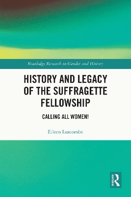 History and Legacy of the Suffragette Fellowship: Calling all Women!