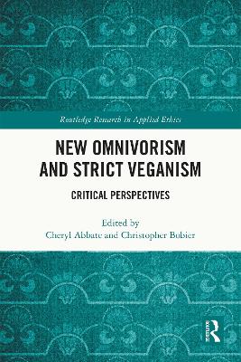 New Omnivorism and Strict Veganism: Critical Perspectives