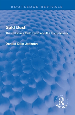 Gold Dust: The California Gold Rush and the Forty-Niners