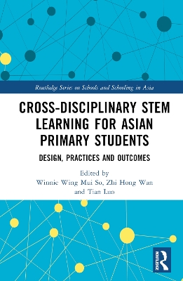 Cross-disciplinary STEM Learning for Asian Primary Students: Design, Practices, and Outcomes