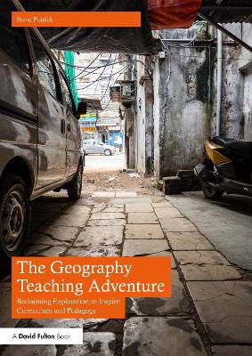 Geography Teaching Adventure: Reclaiming Exploration to Inspire Curriculum and Pedagogy