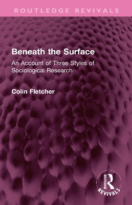 Beneath the Surface: An Account of Three Styles of Sociological Research