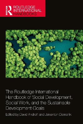 Routledge International Handbook of Social Development, Social Work, and the Sustainable Development Goals