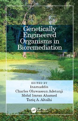 Genetically Engineered Organisms in Bioremediation
