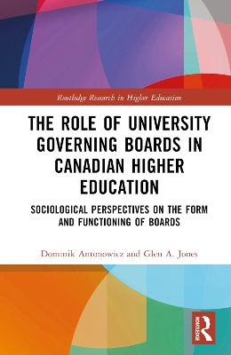 Role of University Governing Boards in Canadian Higher Education: Sociological Perspectives on the Form and Functioning of Boards