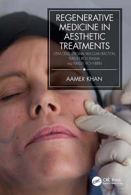 Regenerative Medicine in Aesthetic Treatments: Stem Cells, Stromal Vascular Fraction, Platelet Rich Plasma, and Platelet  Rich Fibrin