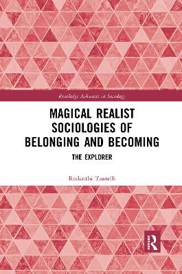 Magical Realist Sociologies of Belonging and Becoming: The Explorer