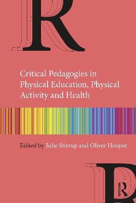Critical Pedagogies in Physical Education, Physical Activity and Health: An Introduction