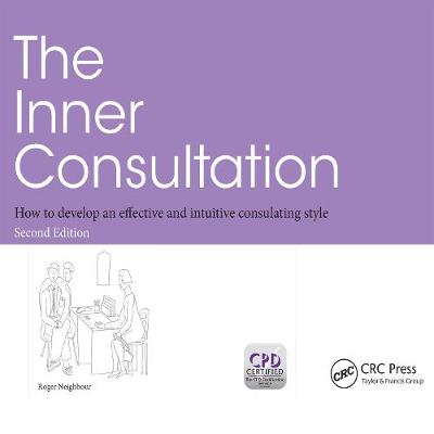 Inner Consultation: How to Develop an Effective and Intuitive Consulting Style, Second Edition Unabridged edition
