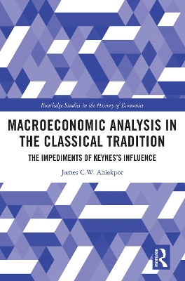 Macroeconomic Analysis in the Classical Tradition: The Impediments Of Keyness Influence
