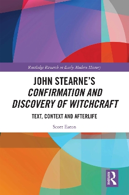 John Stearnes Confirmation and Discovery of Witchcraft: Text, Context and Afterlife