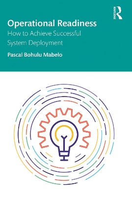 Operational Readiness: How to Achieve Successful System Deployment