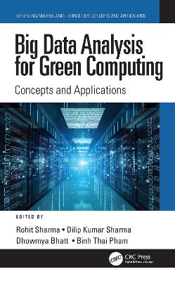 Big Data Analysis for Green Computing: Concepts and Applications