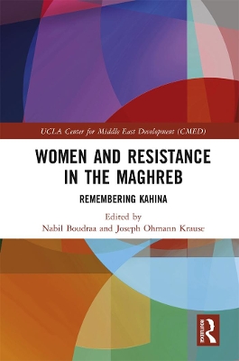 Women and Resistance in the Maghreb: Remembering Kahina