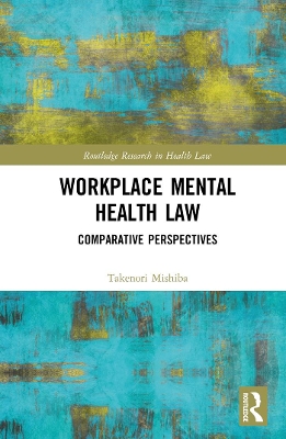 Workplace Mental Health Law: Comparative Perspectives