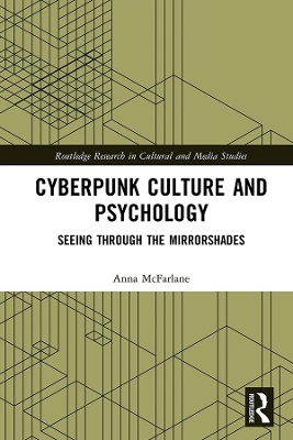 Cyberpunk Culture and Psychology: Seeing through the Mirrorshades
