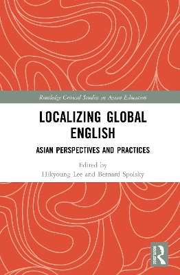Localizing Global English: Asian Perspectives and Practices