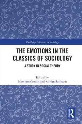 Emotions in the Classics of Sociology: A Study in Social Theory