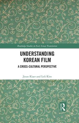 Understanding Korean Film: A Cross-Cultural Perspective