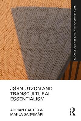 J¸rn Utzon and Transcultural Essentialism