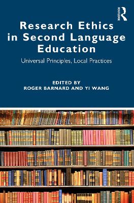 Research Ethics in Second Language Education: Universal Principles, Local Practices