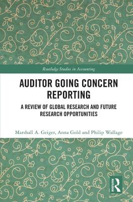 Auditor Going Concern Reporting: A Review of Global Research and Future Research Opportunities