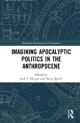 Imagining Apocalyptic Politics in the Anthropocene
