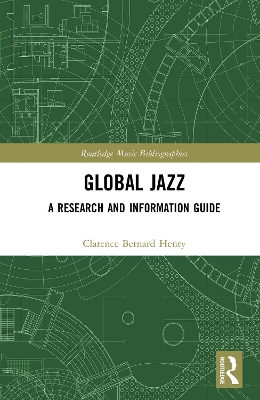 Global Jazz: A Research and Information Guide