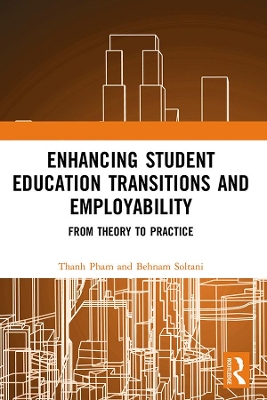 Enhancing Student Education Transitions and Employability: From Theory to Practice