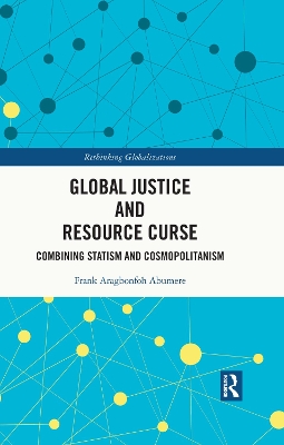Global Justice and Resource Curse: Combining Statism and Cosmopolitanism
