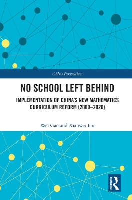 No School Left Behind: Implementation of Chinas New Mathematics Curriculum Reform (20002020)