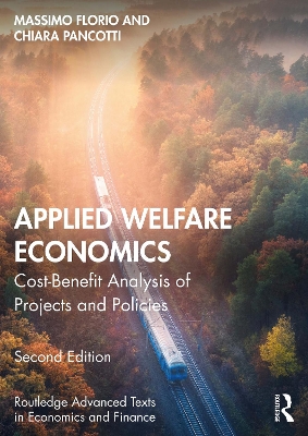 Applied Welfare Economics: Cost-Benefit Analysis of Projects and Policies 2nd edition