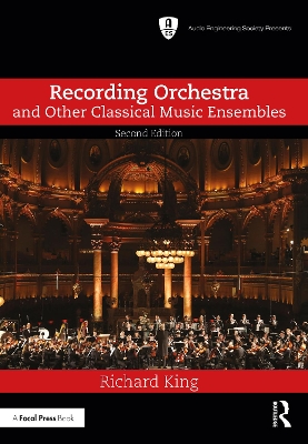Recording Orchestra and Other Classical Music Ensembles 2nd edition